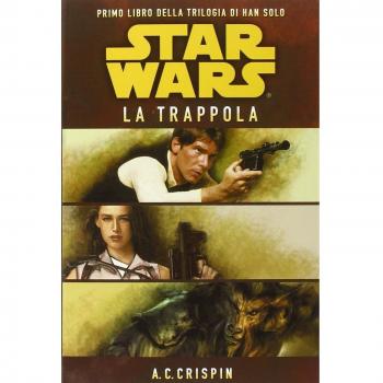 Star Wars. La Trappola. La Trilogia Di Han Solo. Vol. 1
