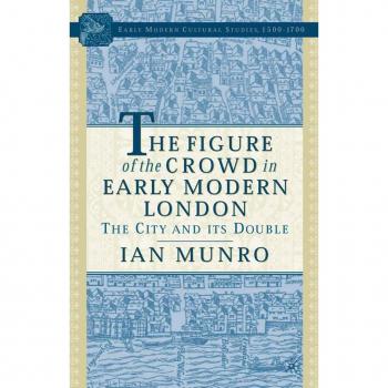 Vitalsource Technologies, Inc. Figure Of The Crowd In Early Modern London