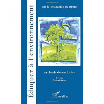 Éduquer à l'environnement par la pédagogie de projet