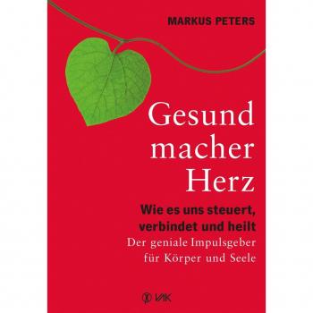 Gesundmacher Herz – Markus Peters