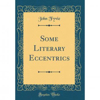 Some Literary Eccentrics