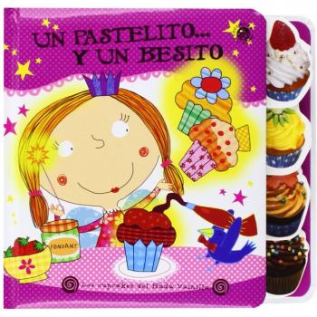 Un Pastelito… Y Un Besito (Los cupcakes del Hada Vainilla)