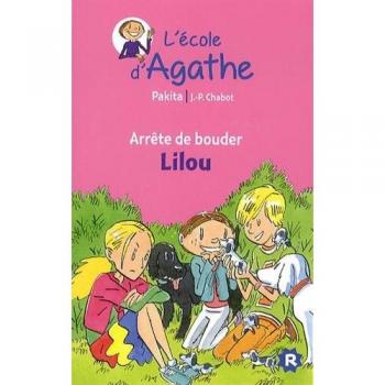L'Ecole D'agathe/Les Mercredis D'agathe: Arrete De Bouder Lilou