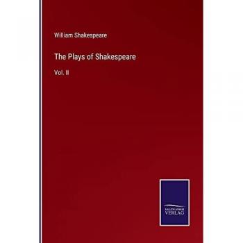 The Plays of Shakespeare: Vol. II