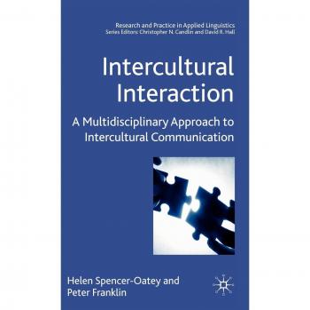 Intercultural Interaction: A Multidisciplinary Approach to Intercultural Communication