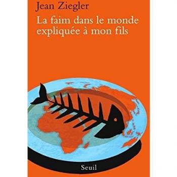 La Faim dans le monde expliquée à mon fils