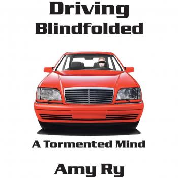 Driving Blindfolded: A Tormented Mind