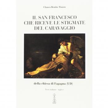 Il san Francesco che riceve le stigmate del Caravaggio della chiesa di Fagagna