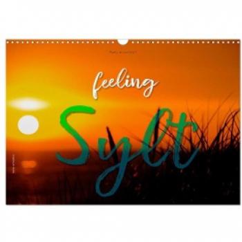 feeling Sylt (Wandkalender 2024 DIN A3 quer) CALVENDO Monatskalender