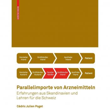 Parallelimporte von Arzneimitteln: Erfahrungen aus Skandinavien und Lehren für die Schweiz