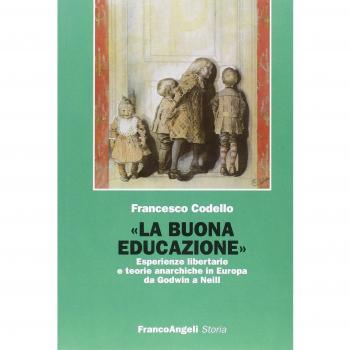 «La buona educazione». Esperienze libertarie e teorie anarchiche in Europa da Godwin a Neill