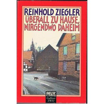 Überall zu Hause, nirgendwo daheim: Roman (Gulliver)