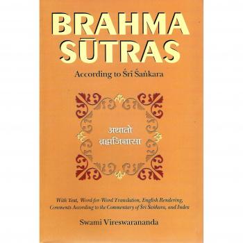 Brahma-Sutras: With Text, Word-For-Word Translation, English Rendering, Comments According to the Commentary of Sri Sankara and Index