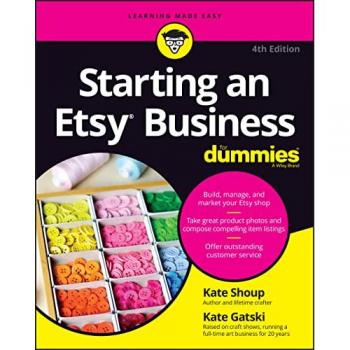 Starting an Etsy Business for Dummies, by Kate Shoup