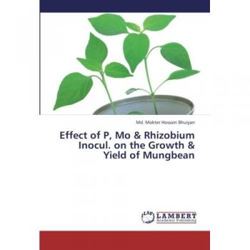 Effect of P, Mo & Rhizobium Inocul. on the Growth & Yield of Mungbean
