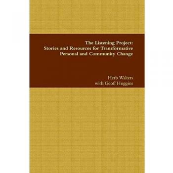 The Listening Project: Stories and Resources for Transformative Personal and Community Change