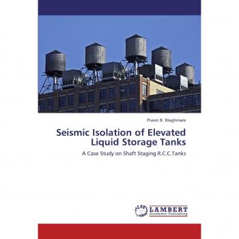 Seismic Isolation of Elevated Liquid Storage Tanks: A Case Study on Shaft Staging R.C.C.Tanks