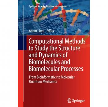 Computational Methods to Study the Structure and Dynamics of Biomolecules and Biomolecular Processes