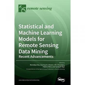 Statistical and Machine Learning Models for Remote Sensing Data Mining