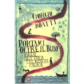 Portami oltre il buio. Viaggio nell'Italia che non ha paura