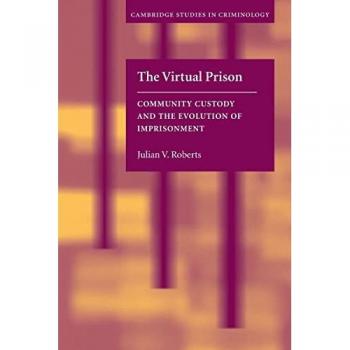 The Virtual Prison, Cambridge Studies in Criminology