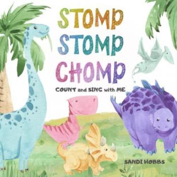 Hobbs, Sandi M: Stomp Stomp Chomp