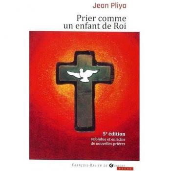 Prier Comme Un Enfant De Roi