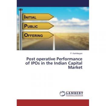 Post operative Performance of IPOs in the Indian Capital Market