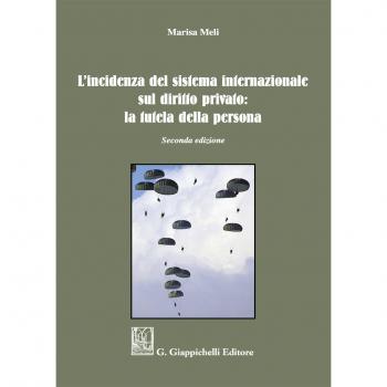 L'incidenza del sistema internazionale sul diritto privato: la tutela della persona