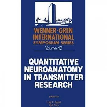 Quantitative Neuroanatomy in Transmitter Research