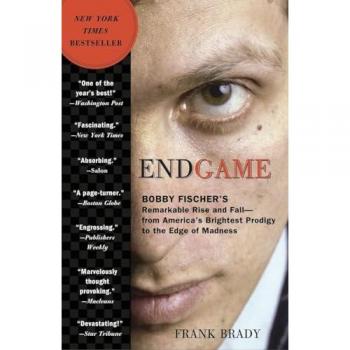 Frank Brady Endgame: Bobby Fischer'S Remarkable Rise And Fall