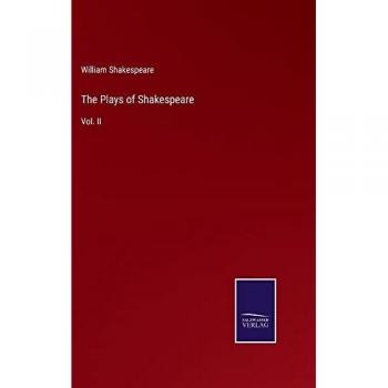 The Plays of Shakespeare: Vol. II