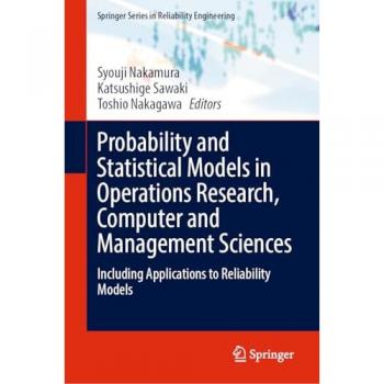 Probability and Statistical Models in Operations Research Computer and Management Sciences