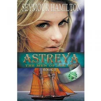 Astreya, Book II: The Men of the Sea