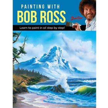 Painting with Bob Ross by Bob Ross Inc