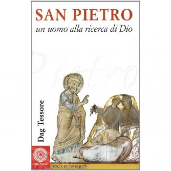 San Pietro. Un uomo alla ricerca di Dio