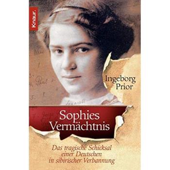 Sophies Vermächtnis: Das tragische Schicksal einer Deutschen in sibirischer Verbannung