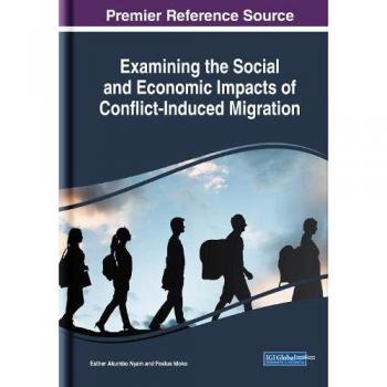 Examining the Social and Economic Impacts of Conflict-Induced Migration (Advances in Religious and Cultural Studies)
