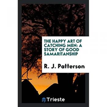 The happy art of catching men: a story of good Samaritanship