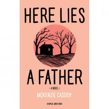 Here Lies a Father by Mckenzie Cassidy