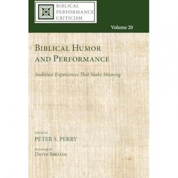 Biblical Humor and Performance (Biblical Performance Criticism)