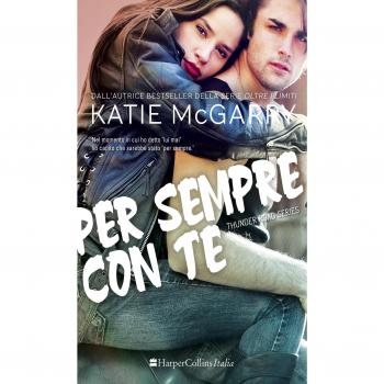 Per sempre con te. Thunder road series