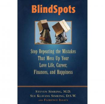 BlindSpots: Stop Repeating Mistakes That Mess Up Your Love Life, Career, Finances, Marriage, and Happiness