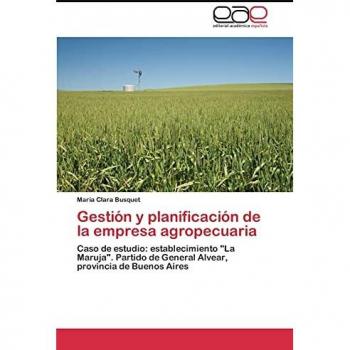 Busquet, María Clara: Gestión y planificación de la empresa agropecuaria