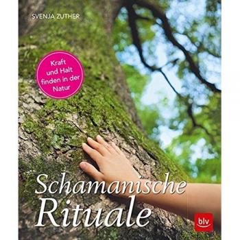 Schamanische Rituale