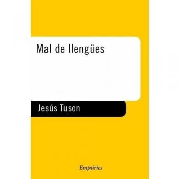 Mal de llengües: A l'entorn dels prejudicis lingüístics (BIBLIOTECA UNIVERSAL EMPURIES)