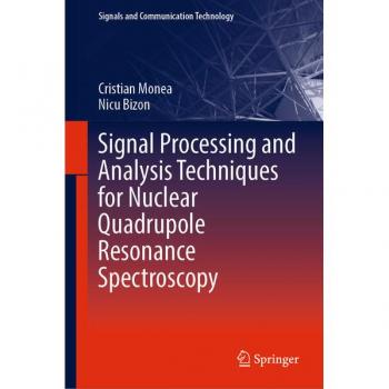 Bizon, Nicu: Signal Processing and Analysis Techniques for Nuclear Quadrupole Resonance Spectroscopy