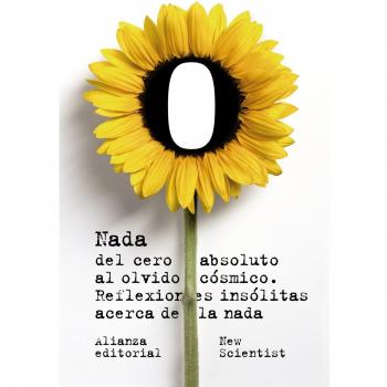 Nada: Del cero absoluto al olvido cósmico