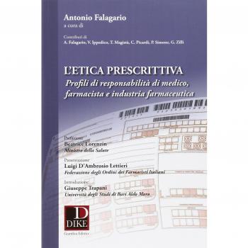 L' etica prescrittiva. Profili di responsabilità di medico, farmacista e industria farmaceutica