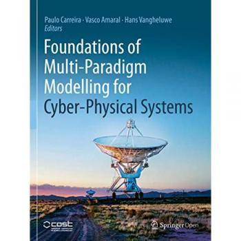 Foundations of Multi-Paradigm Modelling for Cyber-Physical Systems, Fachbücher von Hans Vangheluwe, Vasco Amaral, Paulo Carreira